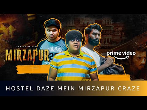 Hostel Daze Mein Mirzapur Craze Part 2 Nikhil Vijay, Shubham Gaur, Luv Amazon Original