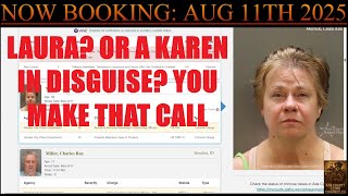 Ada County Idaho Arrests Aug 11 2025 / Laura is a Karen? Let me know what you think?