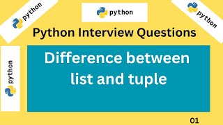 Differences Between List and Tuple in Python | Python Interview Questions | List vs Tuple