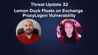 Threat Update 32 - Lemon Duck Floats on Exchange ProxyLogon Vulnerability