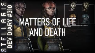 Stellaris Video Dev Diary - Matters of Life and Death