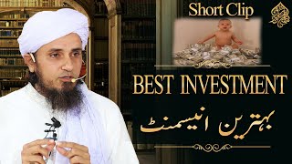 Best Investment | Bahtreen Invesment | Mufti Tariq Masood