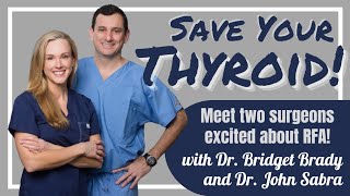 Thyroid RFA in AUSTIN TX: Dr. Bridget Brady and Dr. John Sabra