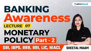Banking Awareness Complete Course For All Bank Exams | Class - 7 | Monetary Policy | Part - 2