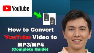 [COMPLETE GUIDE] How to Convert Youtube Video to MP3/MP4 (2025) - Best Method