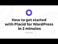 How to get started with Placid for WordPress in 2 minutes