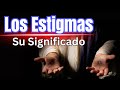 Los Estigmas: Su Significado y La Devocion a las Cinco Heridas