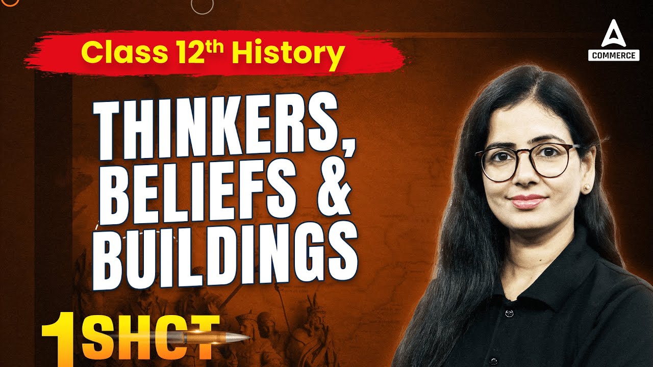 Thinkers Beliefs And Buildings Class 12 One Shot | Class 12 History ...