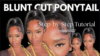 HOW TO ACHIEVE THE PERFECT BLUNT CUT PONYTAIL: Step by Step Tutorial