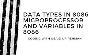 Data types in 8086 microprocessor |  Variables in 8086