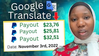 I Tried Getting Paid +$30.10 EVERY 10 Minutes USING Google Translate! SHOCKING