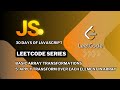 LeetCode 30 Days of JavaScript: Apply Transform Over Each Element in Array
