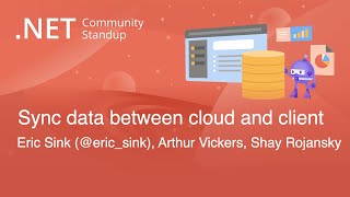 .NET Data Community Standup - Synchronizing data between the cloud and the client (using SQLite)
