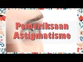 Pemeriksaan Astigmatisme