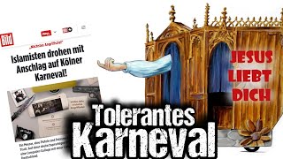 Grotesk ohne Ende: Gotteslästerung zu Karneval - zeitgleich Drohungen vom IS!