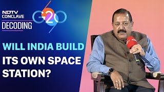 NDTV's G20 Conclave | What Science Minister Said On The Possibility Of Indian Space Station