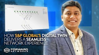 ONUG 2022 How S\u0026P Global Introduced Digital Twin Technology to Deliver a Seamless Network Experience