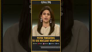 Gravitas with Palki Sharma: Putin threatens to use nuclear weapons | World News | WION