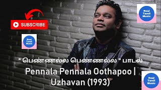 Pennala Pennala Oothapoo | Uzhavan (1993) | A.R. Rahman HD Audio Song | Real Tamil Music