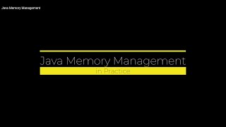 Java Memory Management Tutorial with Code Examples