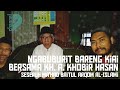 Ngabuburit bareng Kiai | KH. A. Khobir Hasan | Sesepuh Pondok Pesantren Baitul Arqom Al-Islami