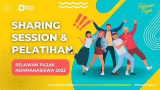 Sharing Session \u0026 Pelatihan Relawan Pajak Nonmahasiswa 2023