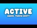 Asake, Travis Scott - Active (Lyrics)