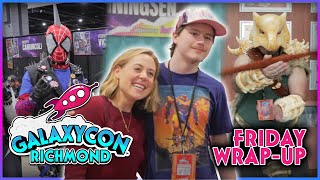 Friday Wrap-Up | GalaxyCon Richmond 2024