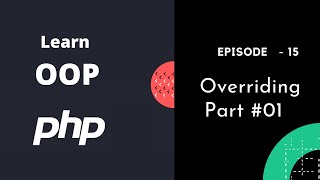 OOP Using PHP || Bangla Tutorial || Overriding Methods
