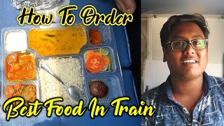 How To Order Best Quality Food in Train (Rail Restro)