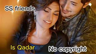 Is Qadar! No copyright music ! Hindi song,, tulsi kumar, Darshan Rabal,,