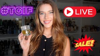 TGIF FRAGRANCE LIVE! Let's Chat + Haul + SALES!