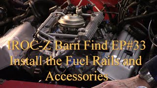 Installing Chevy 305 TPI Fuel Rails - IROC-Z Barn Find EP#33