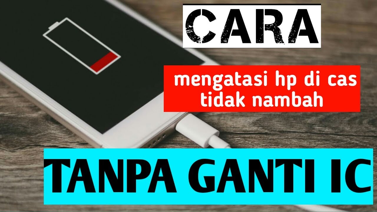 Cara Mengatasi Hp Di Cas Tidak Bertambah - YouTube