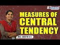 Measure of Central Tendency | Mrs. Shruthi U S| FYUGP| BBA| Kannur University