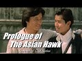 Prologue of The Asian Hawk「Friend of Mine」Armour of God Series Compilation