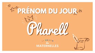 Prénom du jour : Pharell - La Maison des maternelles #LMDM