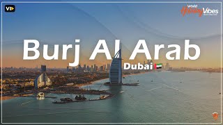 Luxury Escapes: Experience the Opulence of Burj Al Arab in Dubai | World Holiday Vibes