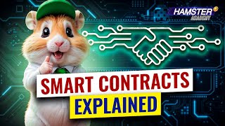 What are smart contracts? How do they work and why do they matter? ⚡️ Hamster Academy