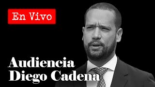 EN VIVO: Comienza el juicio contra el “aboganster” Diego Cadena por soborno de testigos