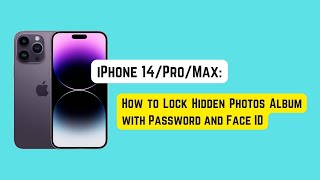 How to Lock Hidden Photos Album on iPhone 14, 14 Pro & 14 Pro Max