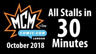 MCM London Comic Con 2018 All Stalls in 30 Minutes
