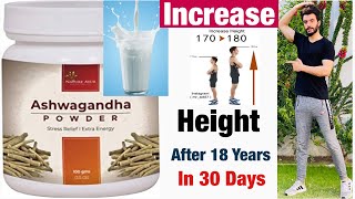 Increase Your Height in 30 Days 100% Working | Grow Your Height | Ashwagandha For Height.