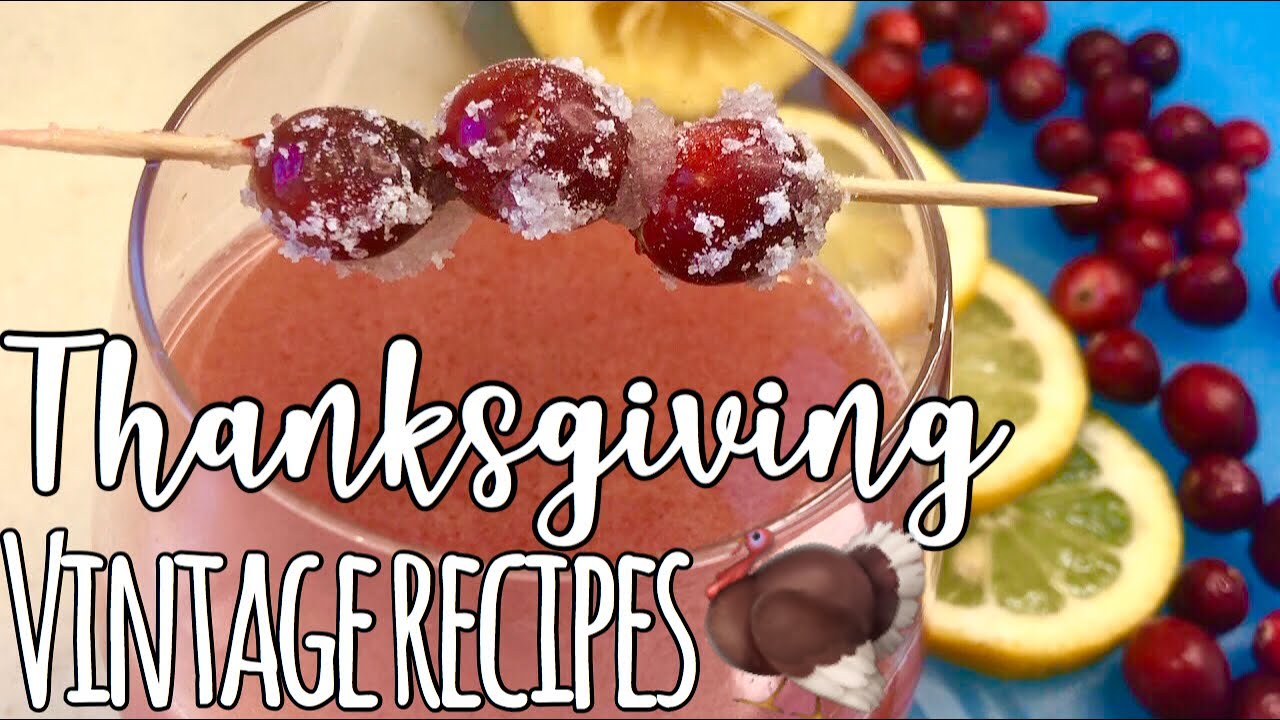 VINTAGE THANKSGIVING RECIPES | APPETIZER - DRINK - DESSERT | BETTY ...