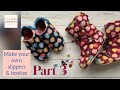 Slippers Sewing Tutorial - PART 3 - Making the Slipper Uppers.