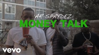 AR SPAYDEZ - Money Talk (Official Video) Sep 2019