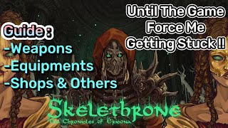 Guide Weapons, Equipments, Shops \u0026 Others + WARNING - Skelethrone The Chronicles of Ericona