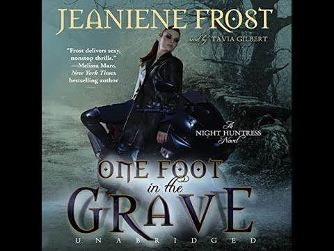 One Foot in the Grave Audiobook by Jeaniene Frost Complete Audiobook