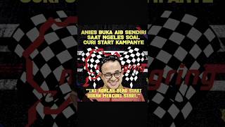 ANIES BUKA AIB SENDIRI..!! Mengaku curi start kampanye #shortvideo #tiktok #fyp