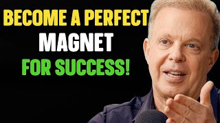 Unlock Your Vibration - Become a Perfect Magnet for Success - Dr. Joe Dispenza